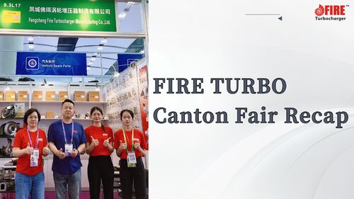 Latest company news about Cruzando horizontes, agradecido por el viaje - Resumen de la feria de cantón FIRE TURBO